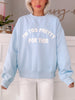 I'm Too Pretty For This Crewneck Sweatshirt | Blue