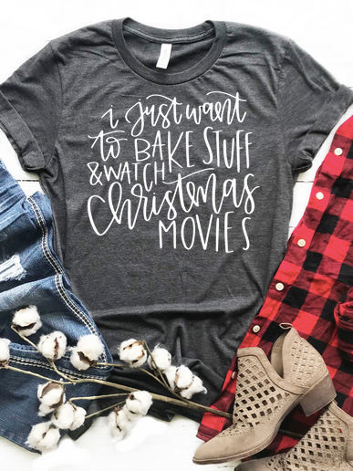 Bake Stuff and Watch Christmas Movies Tee | Sassy Shortcake | sassyshortcake.com
