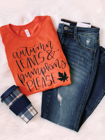 Autumn Leaves & Pumpkins Please Tee: Orange fall-themed tee shirt with black lettering.
